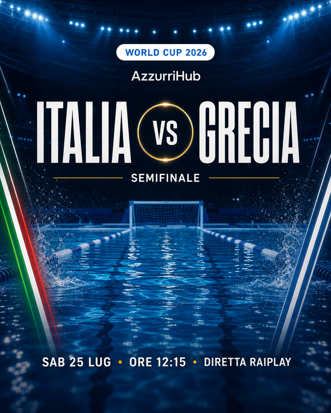 Italia-Grecia — Semifinale World Cup pallanuoto 2026, sabato 25 luglio alle 12:15